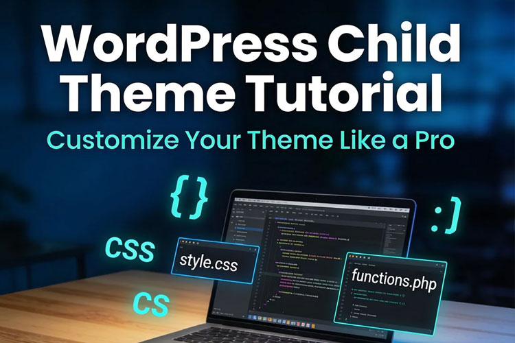 WordPress Child Theme erstellen – Schritt für Schritt Tutorial